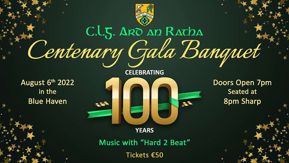 CLG Ard an Ratha. Ardara GAA Centenary Gala Banquet