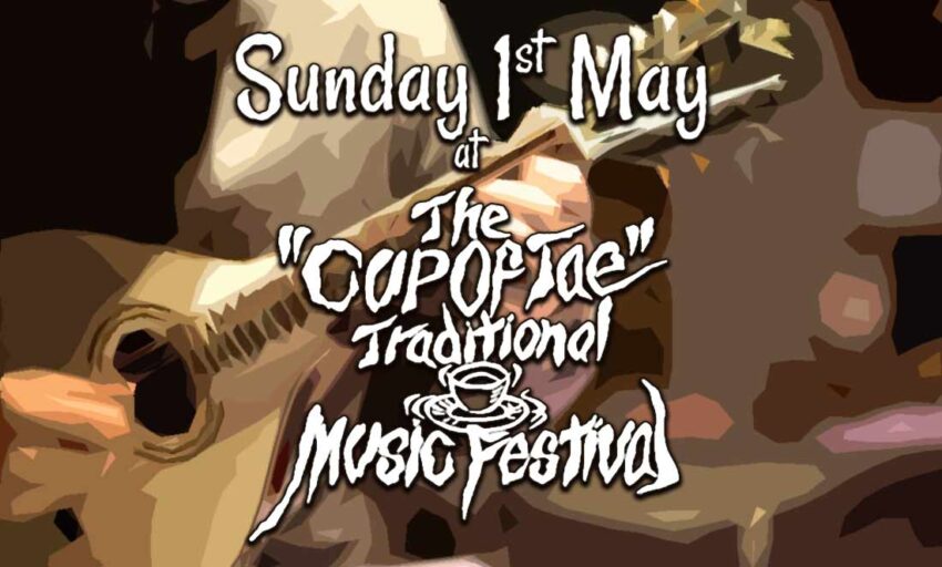 Cup of Tae Festival. Sunday 1st May 2022