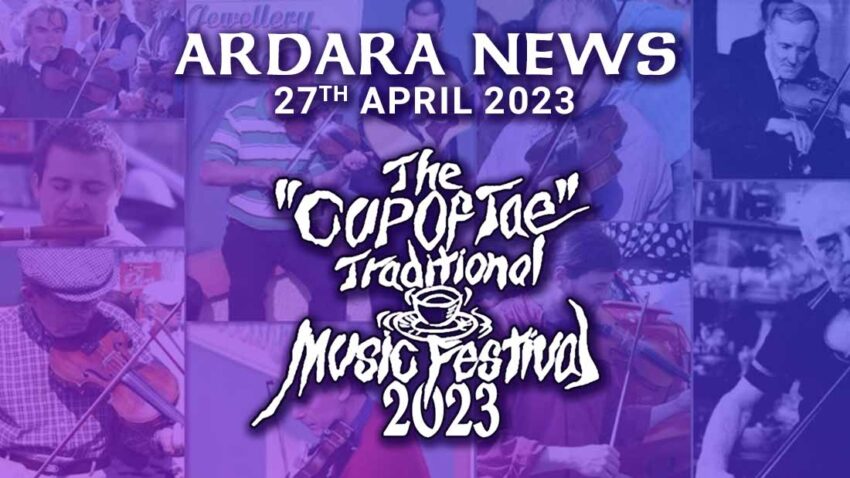 Ardara News 27th April 2023. The Cup of Tae Festival.