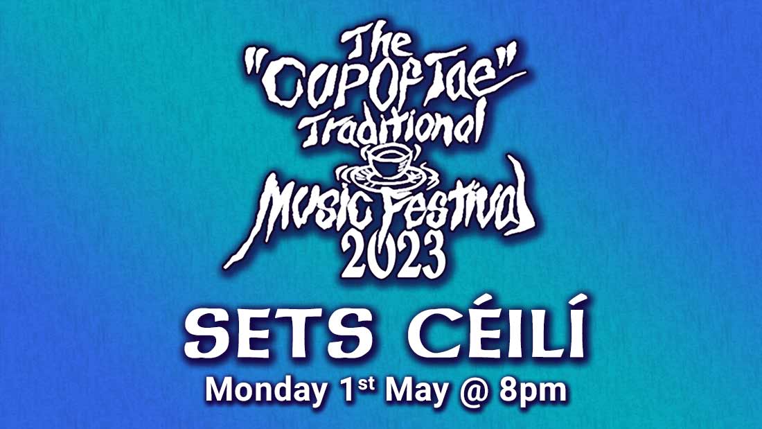 Sets Ceili at the Cup of Tae Festival