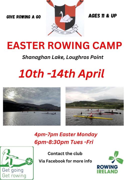 Easter Rowing Camp on Shanaghan Lake, Loughros Point. 10th to 14th April. Contact Loughros Point Rowing Club via Facebook for more info.