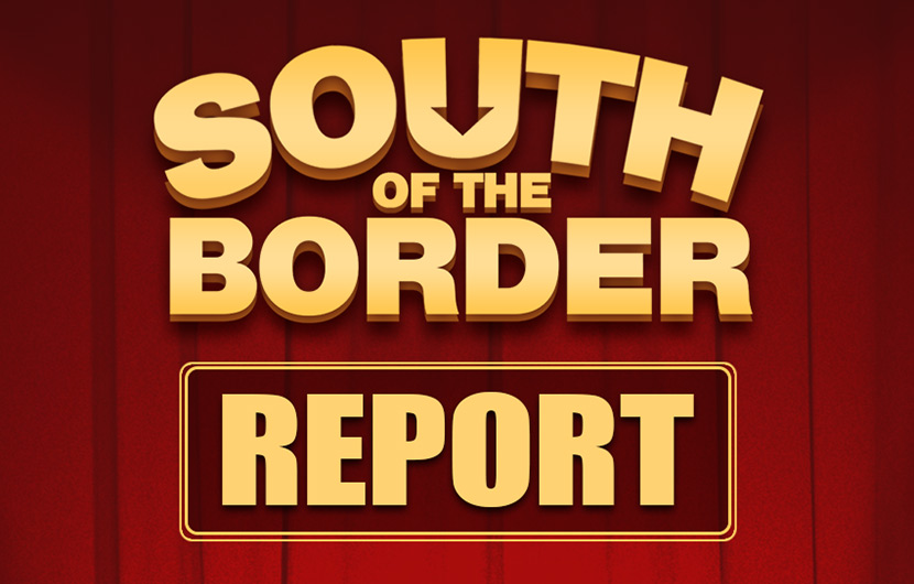 South of the Border report